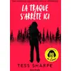 Image de La traque s'arrête ici Tess Sharpe