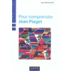 Image de Pour comprendre Jean Piaget Jean-Marie Dolle
