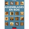 Image de Assemblages en bois - Toutes les techniques pas à pas John Bullar