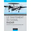 Image de Le traitement du signal radar : détection et interprétation de l'écho radar Renaud Cariou