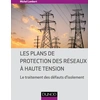 Image de Les plans de protection des réseaux à haute tension - Le traitement des défauts d'isolement Michel Lambert