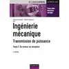 Image de Ingénierie mécanique - transmission de puissance - Tome 2 - applications : embrayages, limiteurs de coup Francis Esnault