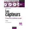 Image de Les capteurs - 3e éd. - 70 exercices et problèmes corrigés Pascal Dassonvalle