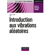 Image de Introduction aux vibrations aléatoires - Cours et exercices corrigés Alain Le Bot