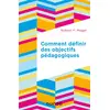 Image de Comment définir des objectifs pédagogiques Robert F. Mager
