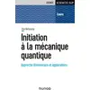 Image de Initiation à la mécanique quantique : approche élémentaire et applications Elie Belorizky
