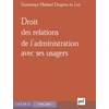 Image de Droit des relations de l'administration avec ses usagers Dominique Maillard Desgrées Du Loû