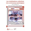 Image de Les mobilisations collectives : Une controverse sociologique