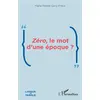 Image de Zéro, le mot d'une époque ? Marie-Noëlle Gary-Prieur