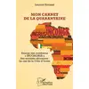 Image de Mon carnet de la quarantaine : enjeux des nombreux "incongrus" des sociétés africaines : le cas de la Côte d'Ivoire