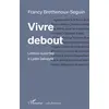 Image de Vivre debout : lettres ouvertes à Lydie Salvayre Francy Brethenoux-Seguin