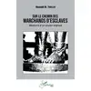 Image de Sur le chemin des marchands d'esclaves : Mémoire d'un ancien migrant Mamadi M. Thaller
