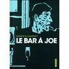Image de Le bar à Joe : Intégrale Tomes 1 à 3