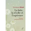 Image de La lutte, la révolte et l'espérance - témoigner jusqu'au bout de la vie Emmanuel Hirsch