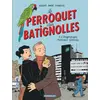 Image de Le perroquet des Batignolles Tome 1 - l'énigmatique Monsieur Schmutz Jacques Tardi, Michel Boujut, Stanislas