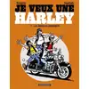 Image de Je veux une Harley Tome 5 : les quinquas requinqués