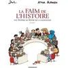 Image de La faim de l'Histoire, une histoire du monde par la gastronomie Tome 1