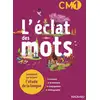 Image de L'éclat des mots : CM1 - manuel de l'élève (édition 2022)