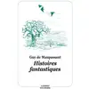 Image de Histoires fantastiques Guy De Maupassant