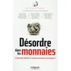 Image de Désordre dans les monnaies - l'impossible stabilité du système monétaire international Collectif
