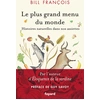 Image de Le plus grand menu du monde : histoires naturelles dans nos assiettes Bill François