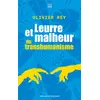 Image de Leurre et malheur du transhumanisme Olivier Rey
