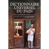 Image de Dictionnaire universel du pain Jean-Philippe De Tonnac