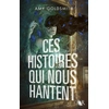 Image de Ces histoires qui nous hantent Amy Goldsmith