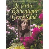 Image de Le Jardin romantique de George Sand Martin-André, Gilles Clément, Christiane Sand
