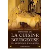 Image de Histoire de la cuisine bourgeoise Maguelonne Toussaint-Samat