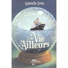 Image de Une vie ailleurs