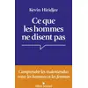 Image de Ce que les hommes ne disent pas : Comprendre les malentendus entre les hommes et les femmes Kevin Hiridjee