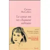 Image de Le coeur est un chasseur solitaire et essais Carson Mccullers