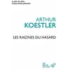 Image de Les racines du hasard Arthur Koestler