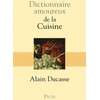 Image de Dictionnaire amoureux de la cuisine Alain Ducasse