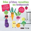 Image de Mes p'tites recettes babycook ne Bérengère Abraham, Laurence Haurat
