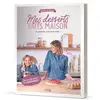 Image de Mes desserts faits maison : l'atelier de Roxane Roxane