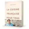 Image de La cuisine française pour tous / les grands classiques à faire à la maison par Laurent Mariotte Laurent Mariotte