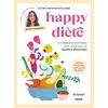 Image de Happy diète : La méthode bienveillante pour construire son équilibre alimentaire Claire Trommenschlager