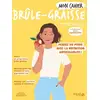 Image de Mon cahier : brûle-graisse : perdez du poids avec la nutrition anticellulite ! Marie-Laure André, Marie-Laure André