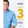 Image de Je cuisine avec 3 ingrédients et pour 3 fois rien ! Laurent Mariotte