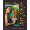 Image de Ma cuisine végétale à partager : 80 recettes de l'Asie à l'Orient Cheynese Khachame