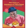 Image de Plats express aux saveurs d'Afrique : Les recettes de Cheikh Niang Cheikh Niang