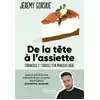 Image de De la tête à l'assiette : Chroniques et conseils d'un mangeur libéré Jérémy Gorskie