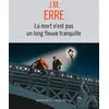 Image de La mort n'est pas un long fleuve tranquille