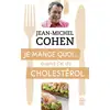 Image de Je mange quoi... quand j'ai du cholestérol Jean-Michel Cohen