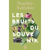 Image de Les bruits du souvenir Sophie Astrabie