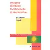 Image de Imagerie cérébrale fonctionnelle et rééducation Jerôme Froger, Jacques Pelissier