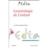 Image de Cancérologie de l'enfant Yves Perel, Dominique Plantaz