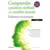 Image de Comprendre la paralysie cérébrale et les troubles associés Danièle Truscelli